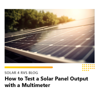 How to Test a Solar Panel Output with a Multimeter
